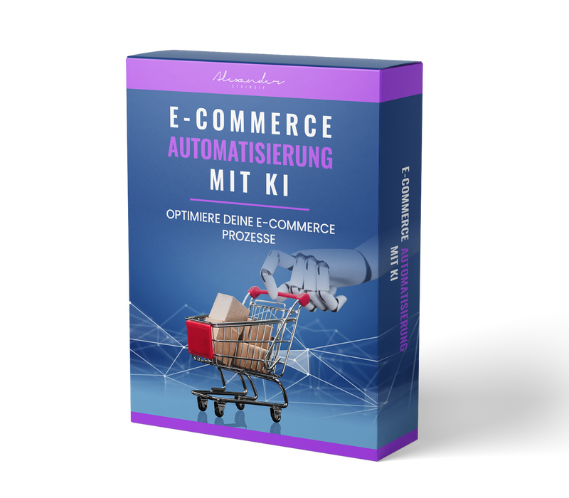 Automatisierung mit KI - Optimiere deine E-Commerce Prozesse (E-Learning Kurs)